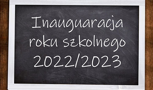 Inauguracja roku szkolnego 2022/2023 